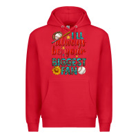 Red i'll always be your biggest fan baseball Premium Hoodie - BundleAndBundleShop
