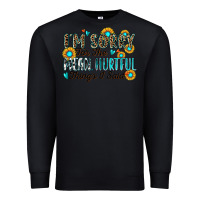 Black i'm sorry for the mean hurtful things i said Premium Sweatshirt - Zillion Design Studio