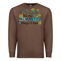 Chestnut i'm sorry for the mean hurtful things i said Premium Sweatshirt - Zillion Design Studio