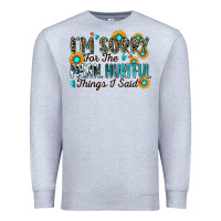 Heather Grey i'm sorry for the mean hurtful things i said Premium Sweatshirt - Zillion Design Studio