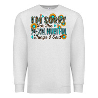 Oatmeal Heather i'm sorry for the mean hurtful things i said Premium Sweatshirt - Zillion Design Studio