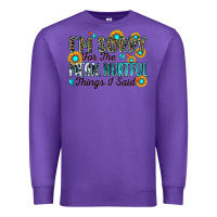 Purple i'm sorry for the mean hurtful things i said Premium Sweatshirt - Zillion Design Studio