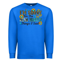 True Royal i'm sorry for the mean hurtful things i said Premium Sweatshirt - Zillion Design Studio