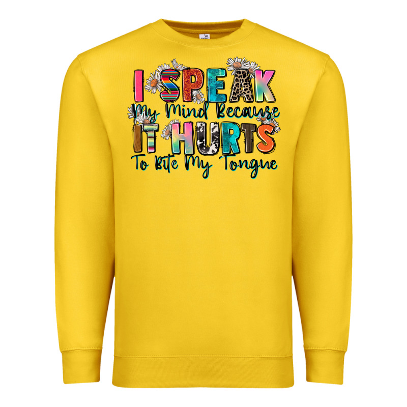 I Speak My Mind Because It Hurts To Bite My Tongue Premium Sweatshirt by Zillion Design Studio | Teevron