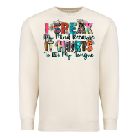 Sandshell i speak my mind because it hurts to bite my tongue Premium Sweatshirt - Zillion Design Studio