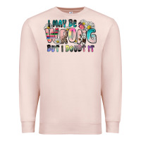 Pale Pink i may be wrong but i doubt it Premium Sweatshirt - Zillion Design Studio