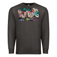 Smoke i may be wrong but i doubt it Premium Sweatshirt - Zillion Design Studio