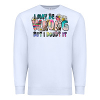 White i may be wrong but i doubt it Premium Sweatshirt - Zillion Design Studio