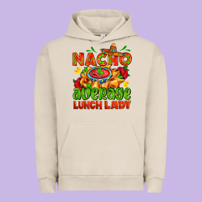 Nacho Average Lunch Lady  With Nacho Urban Hoodie Designed By Adodesignshop
