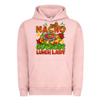 Pigment Salmon nacho average lunch lady  with nacho Urban Hoodie - AdoDesignShop