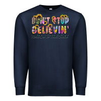 Navy don't stop believin' hold on to that feeling Premium Sweatshirt - Zillion Design Studio