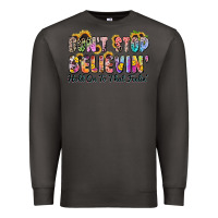 Smoke don't stop believin' hold on to that feeling Premium Sweatshirt - Zillion Design Studio