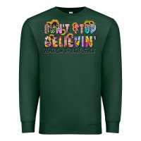 Sports Green don't stop believin' hold on to that feeling Premium Sweatshirt - Zillion Design Studio
