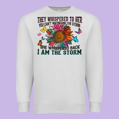 They Whispered To Her You Can't Withstand The Stor Premium Sweatshirt Designed By Zillion Design Studio