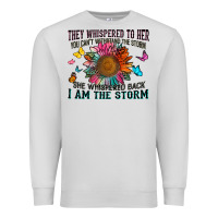 Dove Grey they whispered to her you can't withstand the stor Premium Sweatshirt - Zillion Design Studio