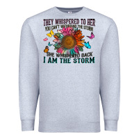 Heather Grey they whispered to her you can't withstand the stor Premium Sweatshirt - Zillion Design Studio