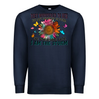 Navy they whispered to her you can't withstand the stor Premium Sweatshirt - Zillion Design Studio