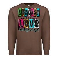 Chestnut sarcasm is my love language Premium Sweatshirt - Zillion Design Studio