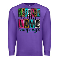 Purple sarcasm is my love language Premium Sweatshirt - Zillion Design Studio