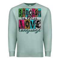 Seafoam sarcasm is my love language Premium Sweatshirt - Zillion Design Studio