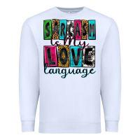 White sarcasm is my love language Premium Sweatshirt - Zillion Design Studio