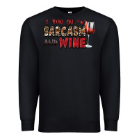 Black i run on sarcasm and wine Premium Sweatshirt - Zillion Design Studio