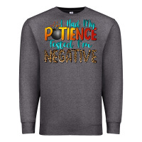 Charcoal Heather i had my patience tested i'm negative Premium Sweatshirt - Zillion Design Studio