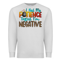 Dove Grey i had my patience tested i'm negative Premium Sweatshirt - Zillion Design Studio