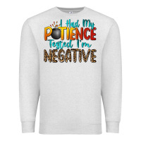 Oatmeal Heather i had my patience tested i'm negative Premium Sweatshirt - Zillion Design Studio