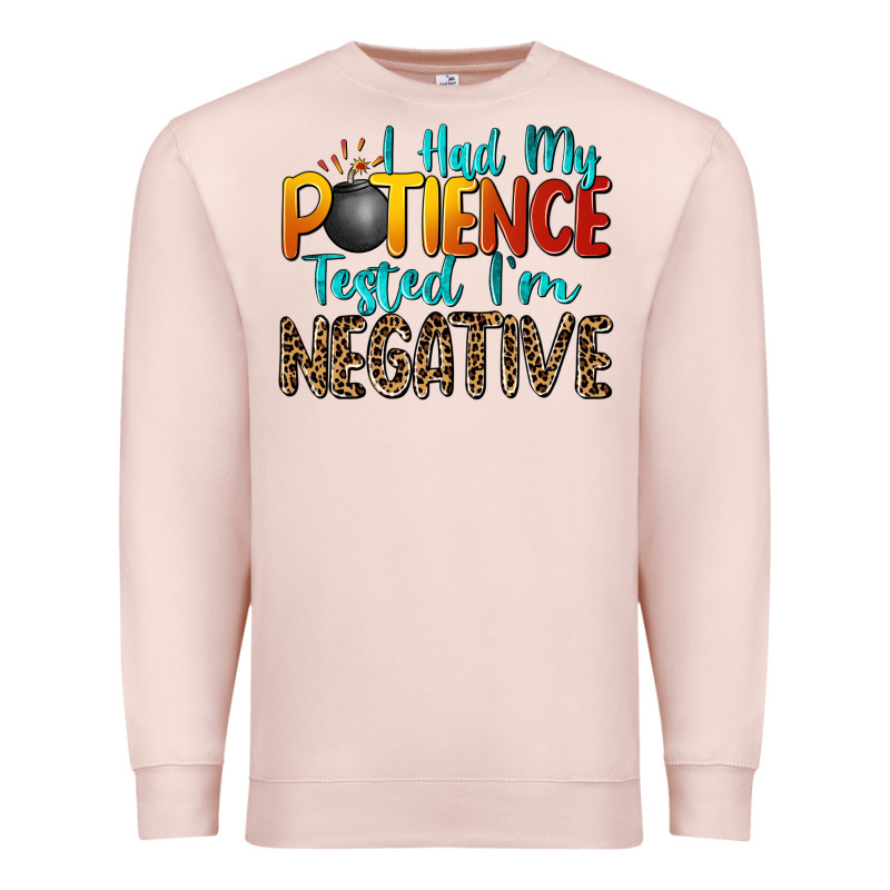 I Had My Patience Tested I'm Negative Premium Sweatshirt by Zillion Design Studio | Teevron