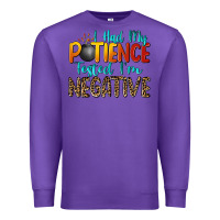 Purple i had my patience tested i'm negative Premium Sweatshirt - Zillion Design Studio