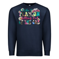 Navy i didn't plan on getting out of the car Premium Sweatshirt - Zillion Design Studio