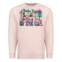 Pale Pink i didn't plan on getting out of the car Premium Sweatshirt - Zillion Design Studio