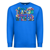 True Royal i didn't plan on getting out of the car Premium Sweatshirt - Zillion Design Studio