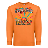 Carrot everyone was thinking it i just said it Premium Sweatshirt - Zillion Design Studio