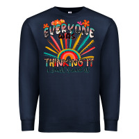 Navy everyone was thinking it i just said it Premium Sweatshirt - Zillion Design Studio