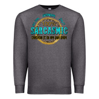 Charcoal Heather all day everyday 247 100 sarcasmic sarcasm is in m Premium Sweatshirt - Zillion Design Studio