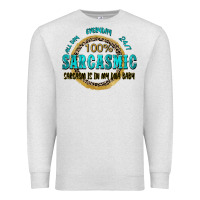 Oatmeal Heather all day everyday 247 100 sarcasmic sarcasm is in m Premium Sweatshirt - Zillion Design Studio