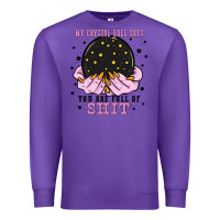 Purple my crystal ball says you are full of Premium Sweatshirt - Zillion Design Studio