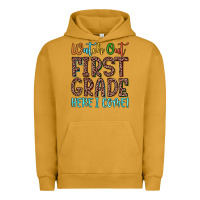Pigment Peanut Butter watch out first grade here i come! Urban Hoodie - JahusDesignShop