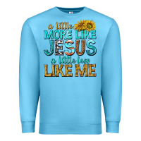 Ocean Blue a little more like jesus a little less like me Premium Sweatshirt - texasbilliewilder