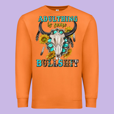 Premium Sweatshirt adulthing is some bullshit with sanflowers and gamstone  tbw