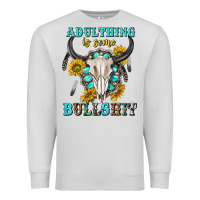 Dove Grey adulthing is some bullshit with sanflowers and gamstone  tbw Premium Sweatshirt - texasbilliewilder