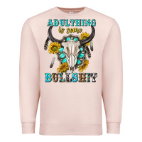 Pale Pink adulthing is some bullshit with sanflowers and gamstone  tbw Premium Sweatshirt - texasbilliewilder