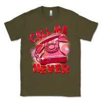 Army Green call me never Classic Tee - FaDigitalArtStudio