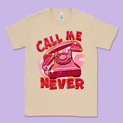 Call Me Never Classic Tee Designed By Fadigitalartstudio