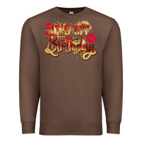 Chestnut it's my birthday Premium Sweatshirt - Zillion Design Studio