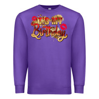 Purple it's my birthday Premium Sweatshirt - Zillion Design Studio