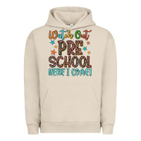 Pigment French Oak watch out preschool here i come! Urban Hoodie - JahusDesignShop