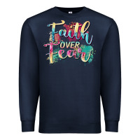 Navy faith over fear Premium Sweatshirt - Zillion Design Studio